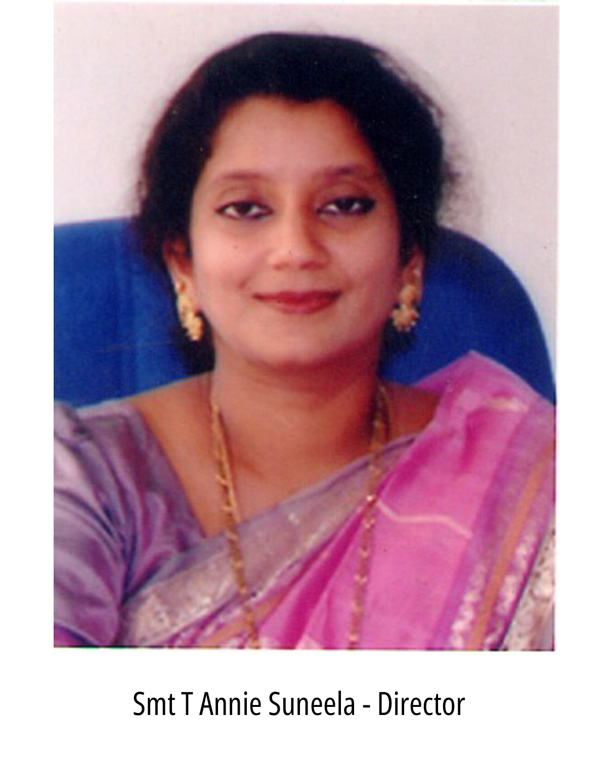 Smt T Annie Suneela - Director